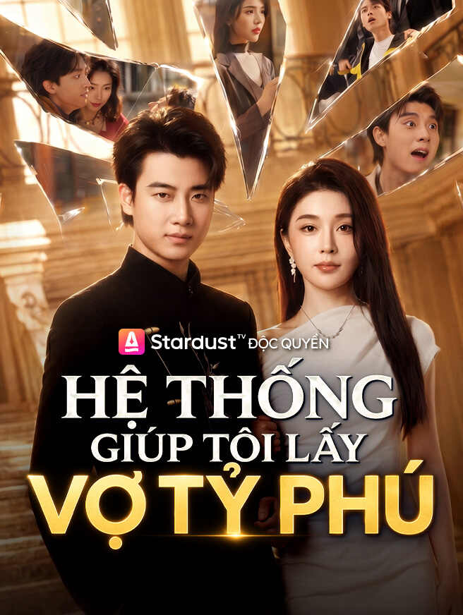 Hệ Thống Giúp Tôi Lấy Vợ Tỷ Phú