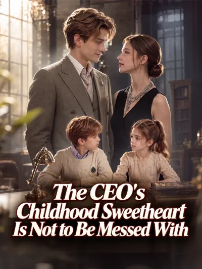 The CEO's Childhood Sweetheart Is Not to Be Messed With poster