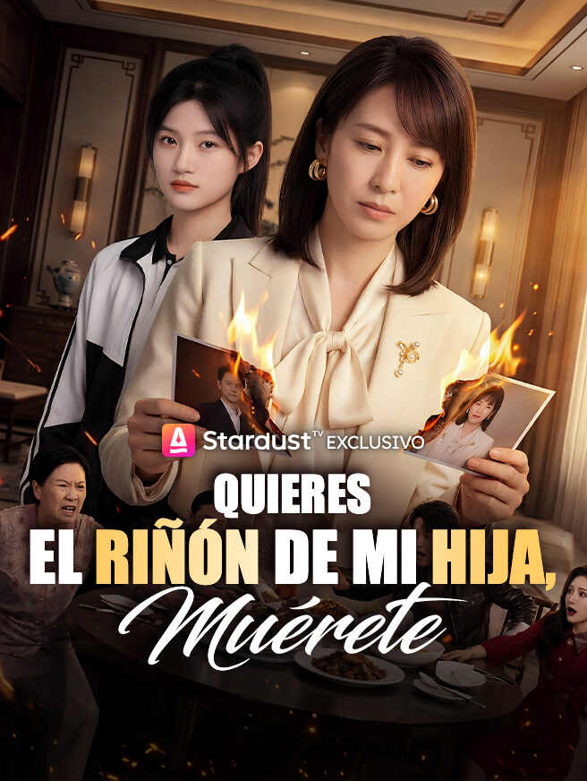 Quieres el riñón de mi hija, muérete