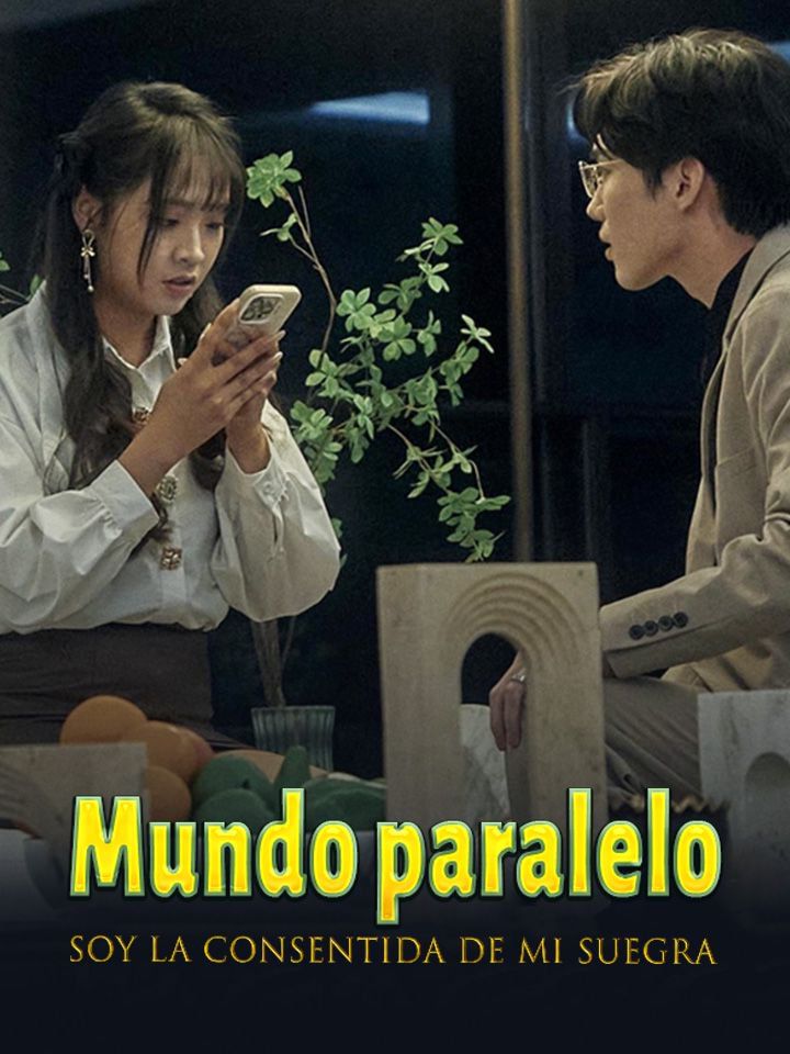 "Mundo paralelo Soy la consentida de mi suegra"
