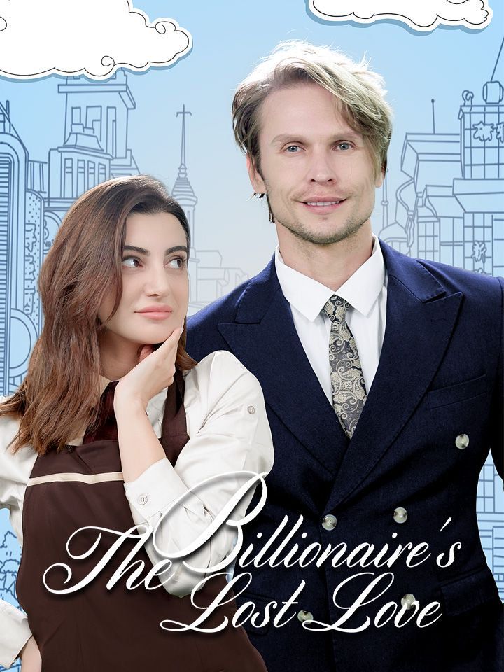 The Billionaire’s Lost Love