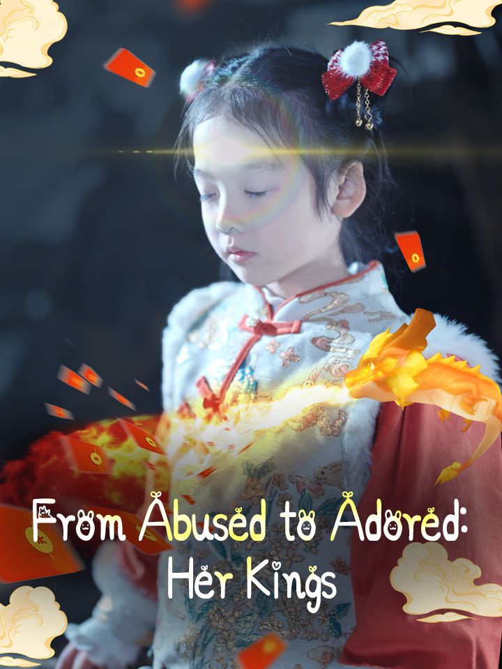 From Abused to Adored: Her Kings