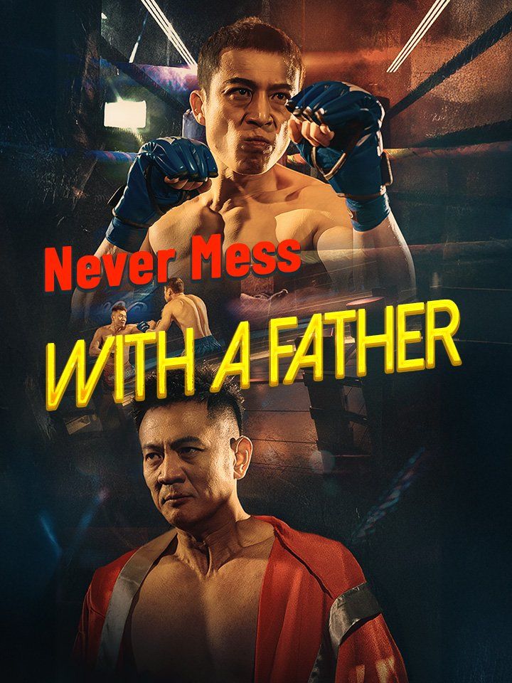 Never Mess with a Father