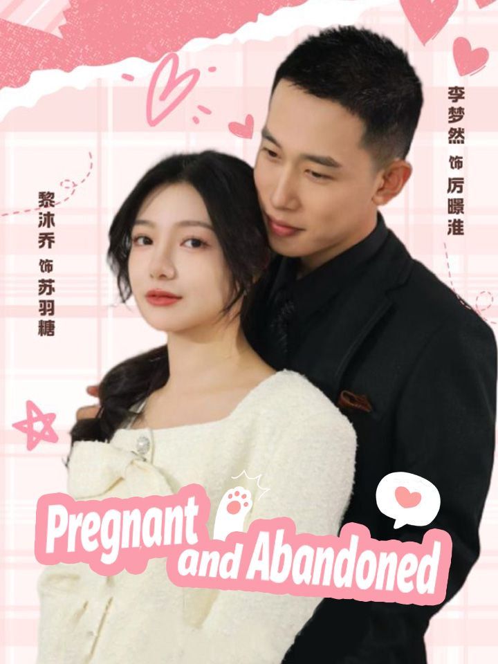Pregnant and Abandoned