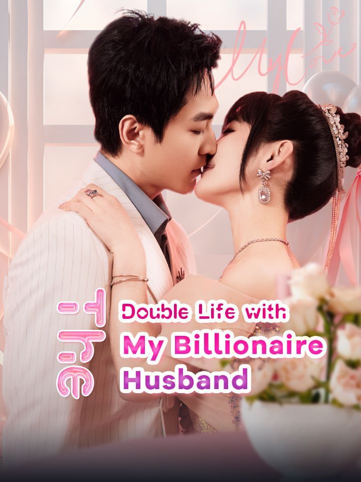 The Double Life with My Billionaire Husband
