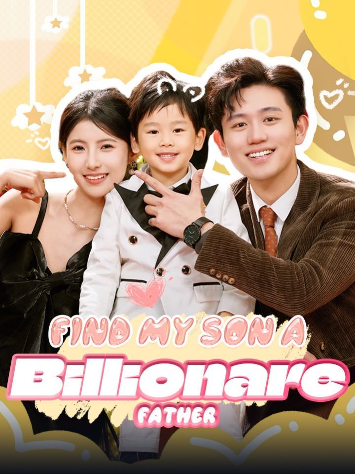 Find My Son a Billionare Father
