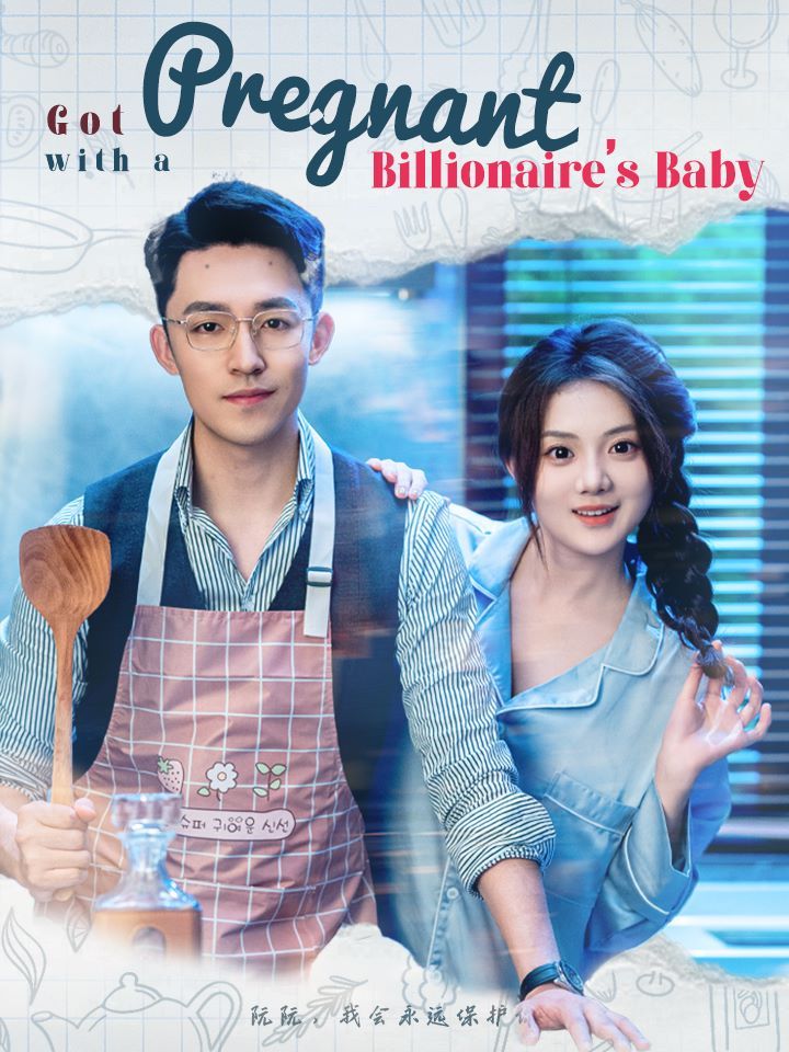 Got Pregnant with a Billionaire's Baby