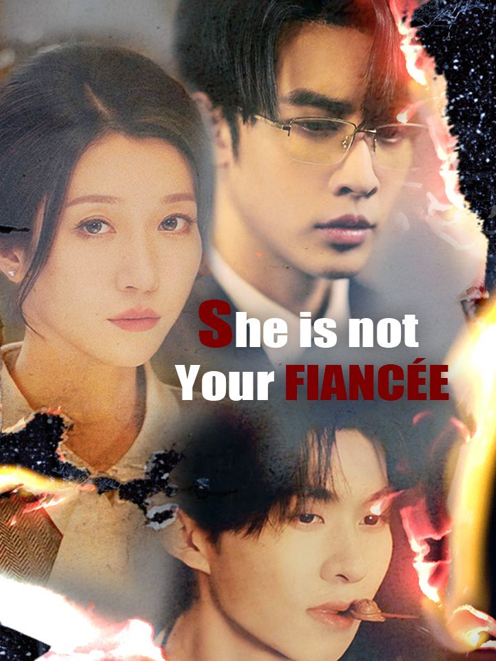 She is not Your Fiancée