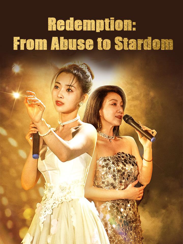 Redemption: From Abuse to Stardom