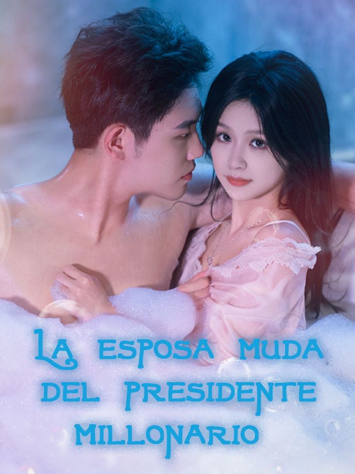 La esposa muda del presidente millonario