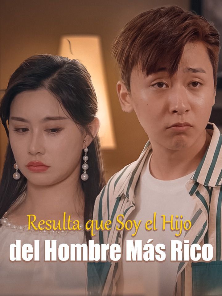 Resulta que Soy el Hijo del Hombre Más Rico