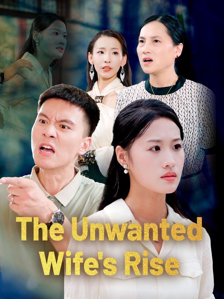The Unwanted Wife's Rise