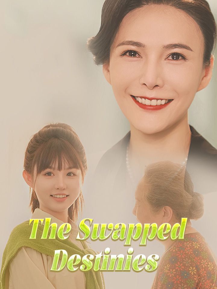 The Swapped Destinies