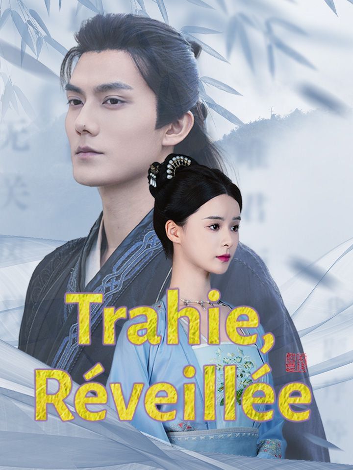 Trahie, Réveillée