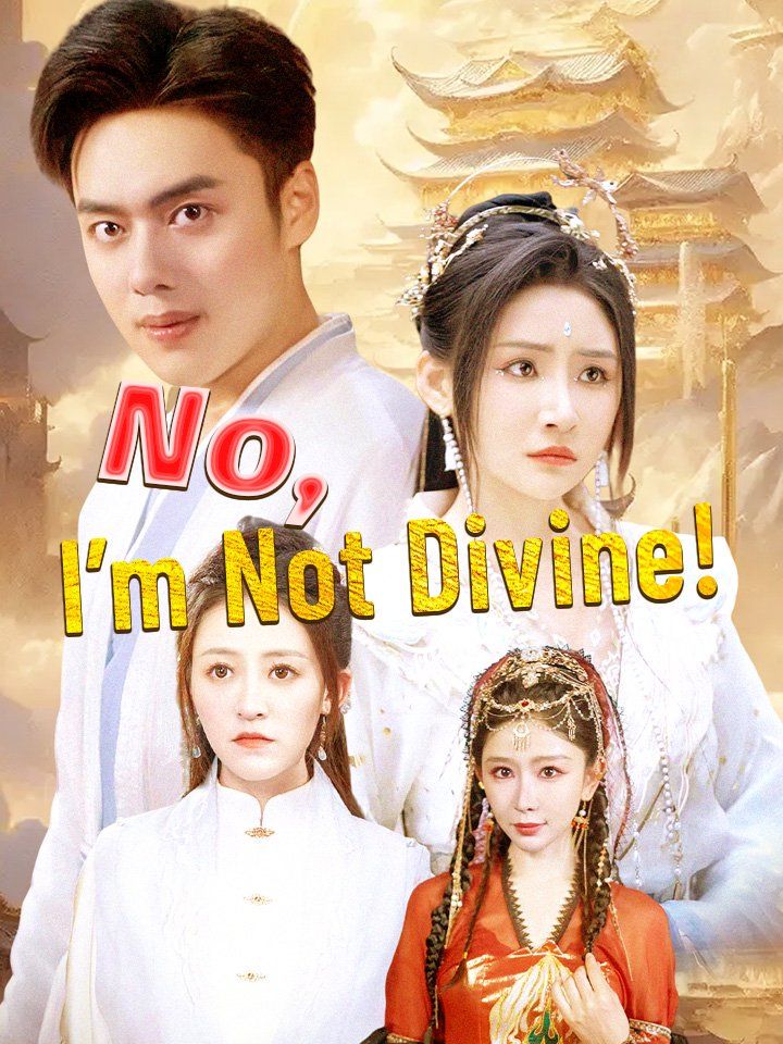 No, I’m Not Divine!
