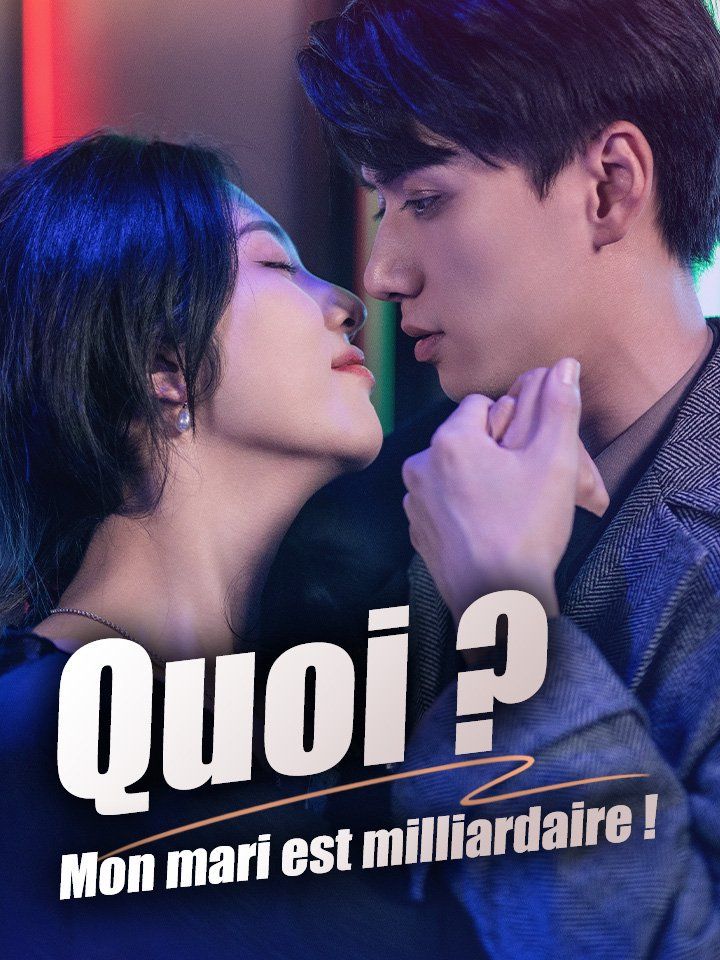 Quoi ? Mon mari est milliardaire !