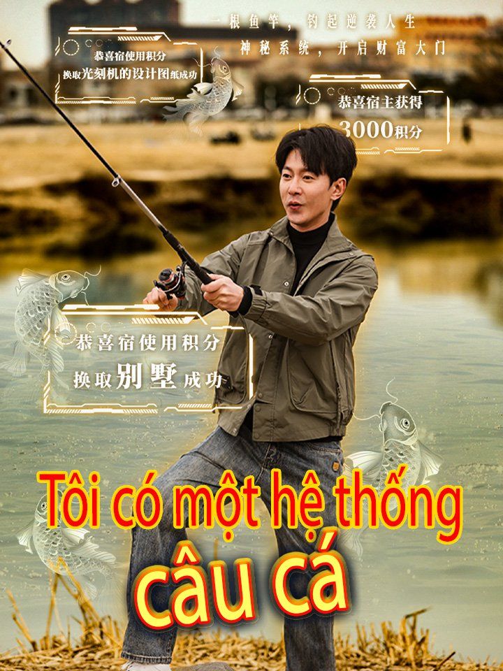 Tôi có một hệ thống câu cá