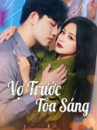 Vợ Trước Tỏa Sáng poster
