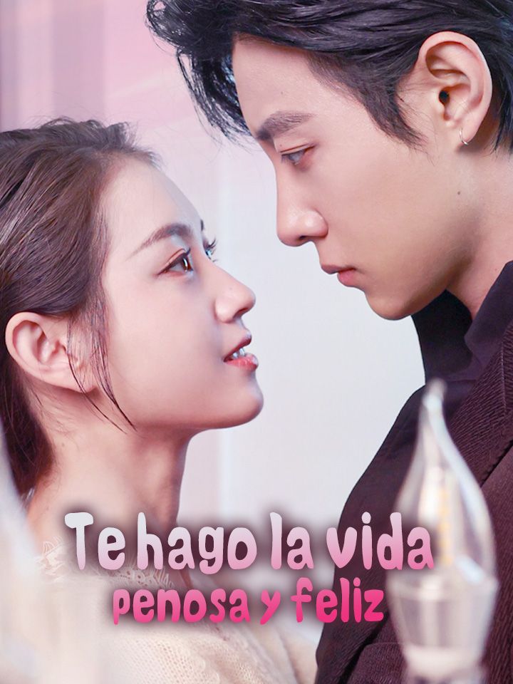 Te hago la vida penosa y feliz