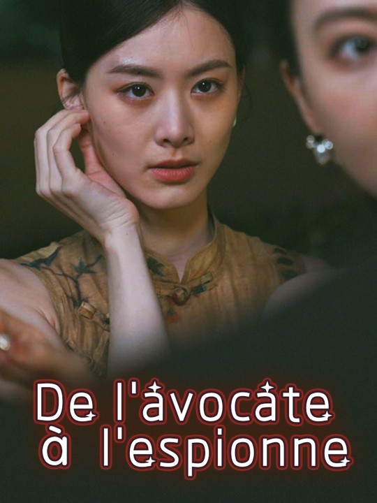 De l'avocate à l'espionne