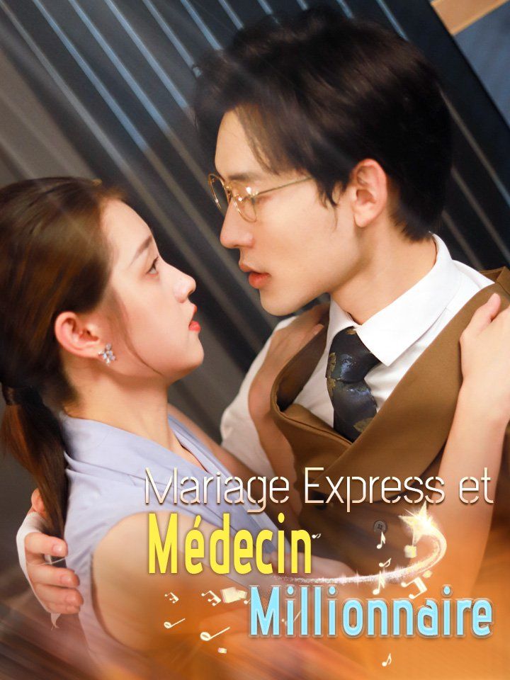 Mariage Express et Médecin Millionnaire