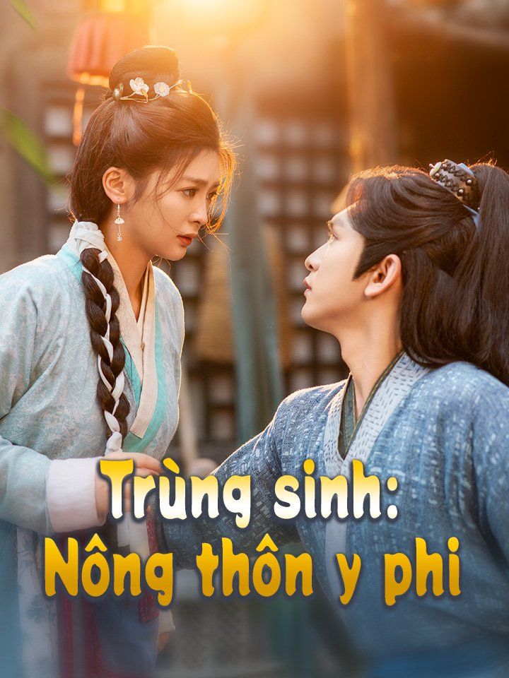 Trùng sinh: Nông thôn y phi
