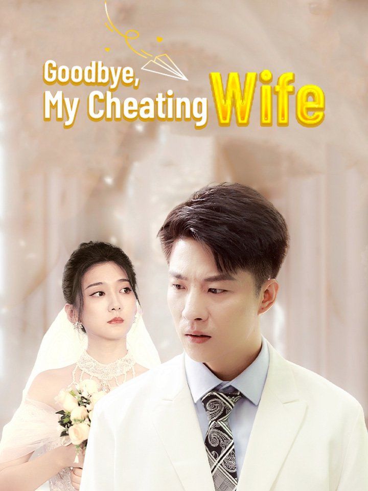 Goodbye, My Cheating Wife