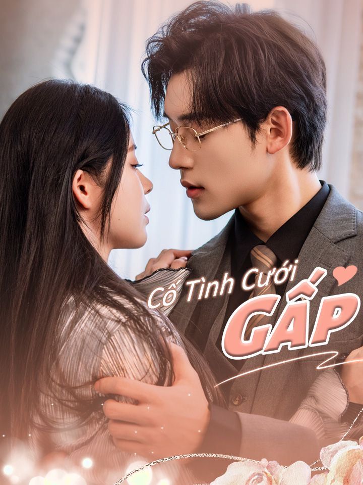 Cố Tình Cưới Gấp