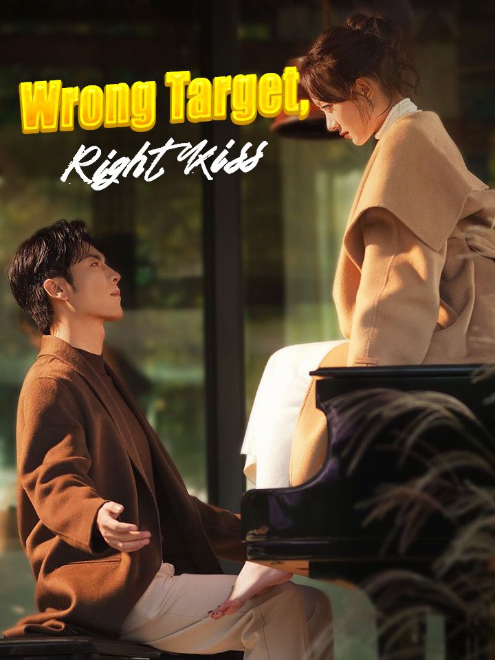 Wrong Target, Right Kiss