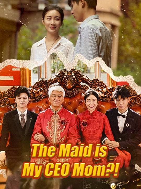 The Maid is My CEO Mom?!