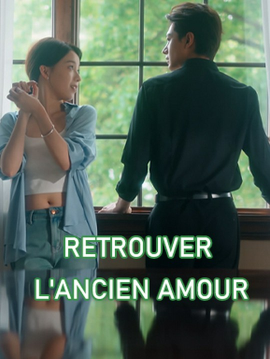 Retrouver l'Ancien Amour