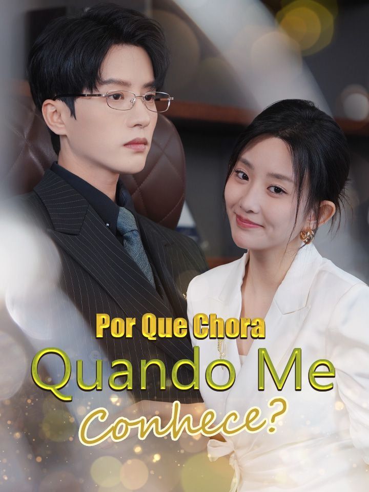 Por Que Chora Quando Me Conhece?