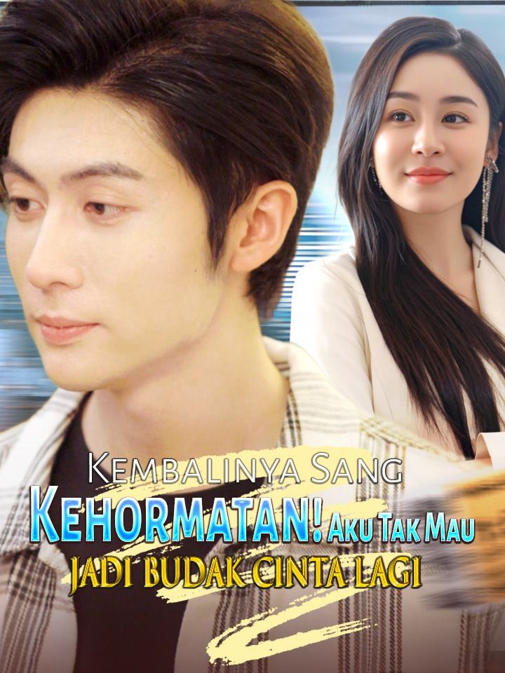 Kembalinya Sang Kehormatan! Aku Tak Mau Jadi Budak Cinta Lagi