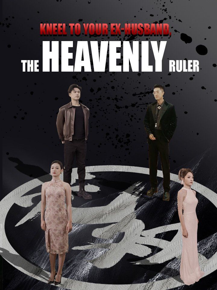 Kneel to Your Ex-Husband, the Heavenly Ruler