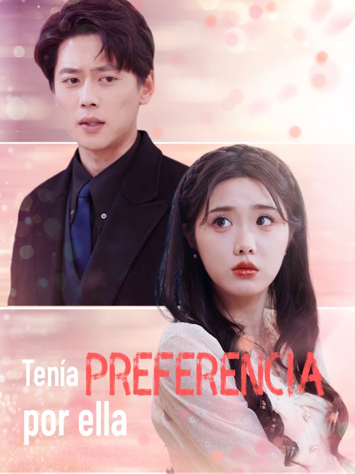 Tenía preferencia por ella