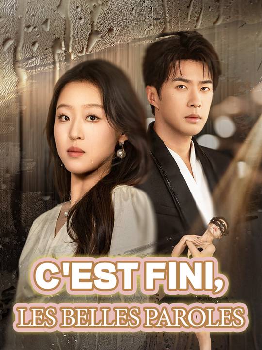 C'est fini, les belles paroles