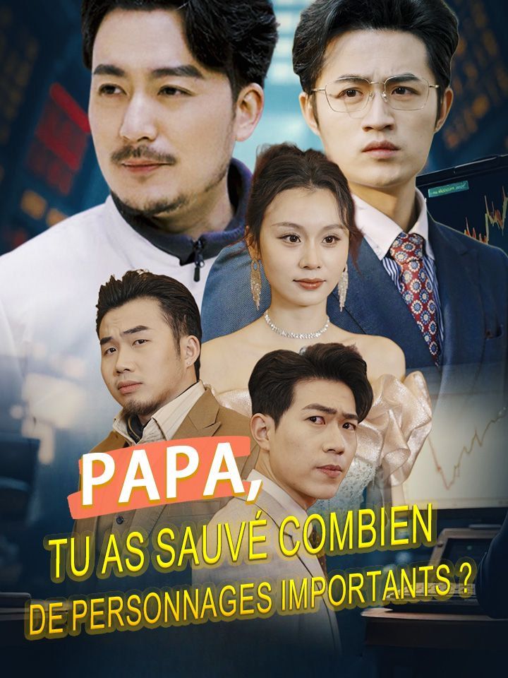 Papa, tu as sauvé combien de personnages importants ?