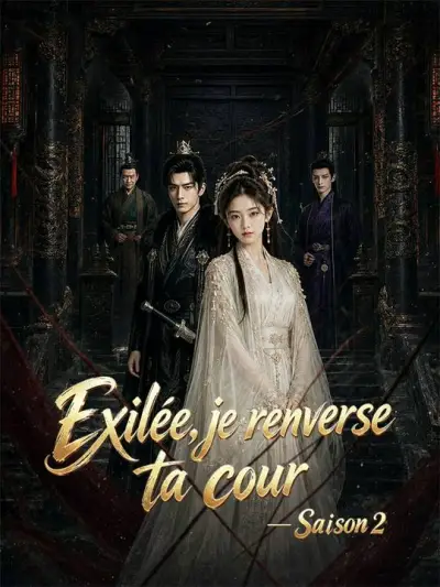Exilée, je renverse ta cour - Saison 2 poster