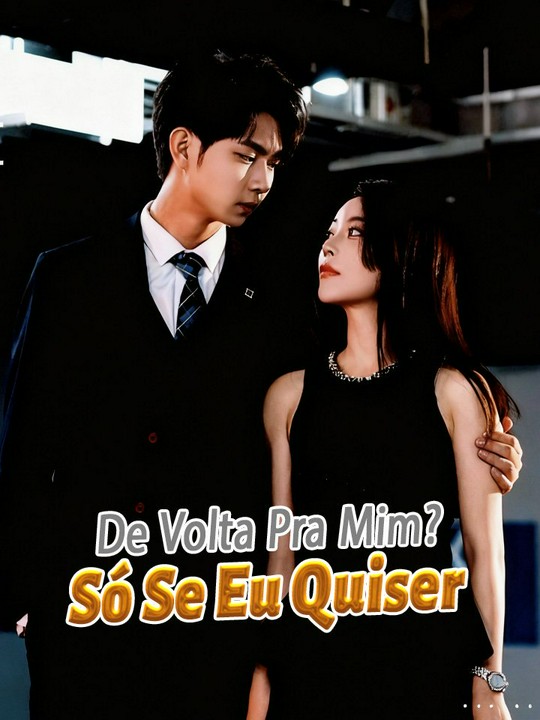 De Volta Pra Mim? Só Se Eu Quiser.