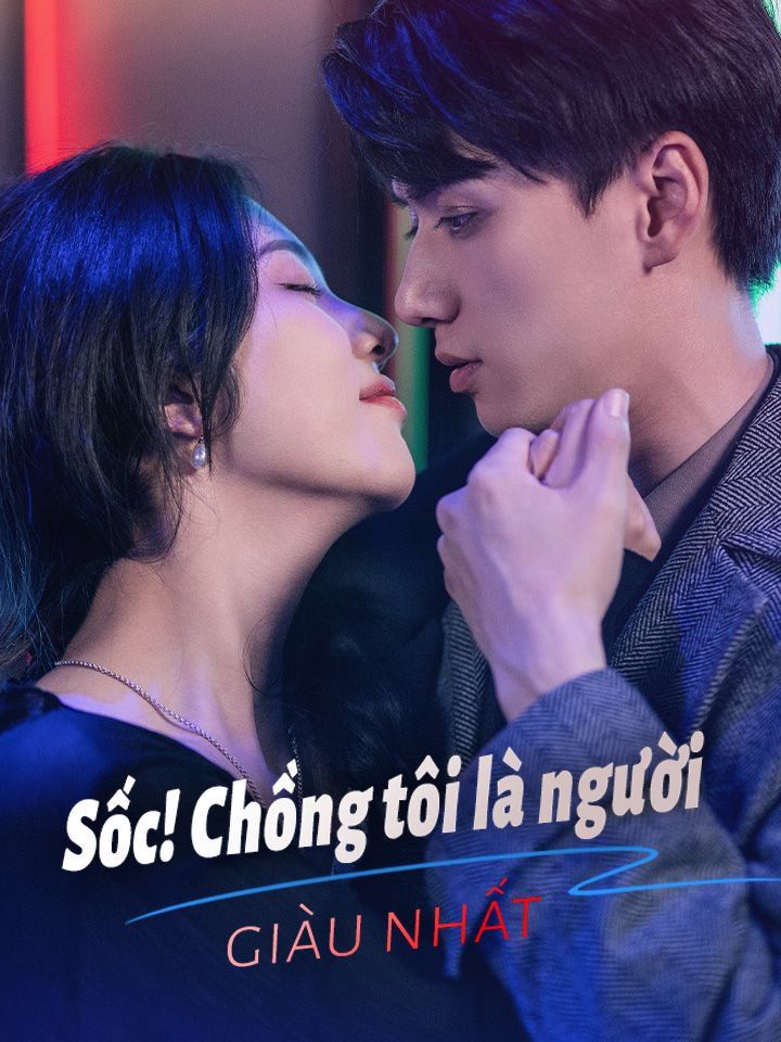 Sốc! Chồng tôi là người giàu nhất