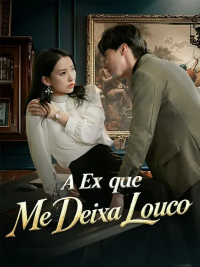 A Ex que Me Deixa Louco poster