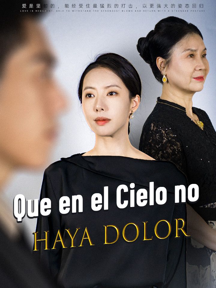 Que en el Cielo no haya Dolor