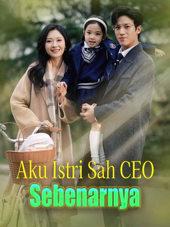 Aku Istri Sah CEO Sebenarnya