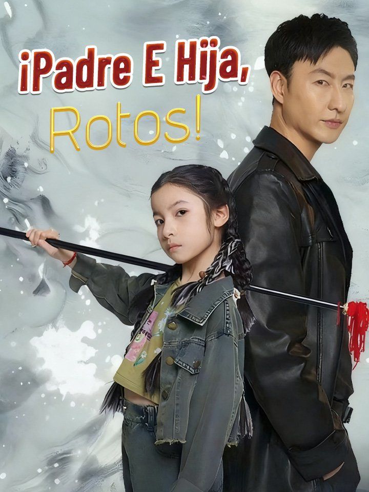 ¡Padre e hija, rotos!