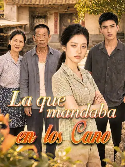 La que mandaba en los Cano poster