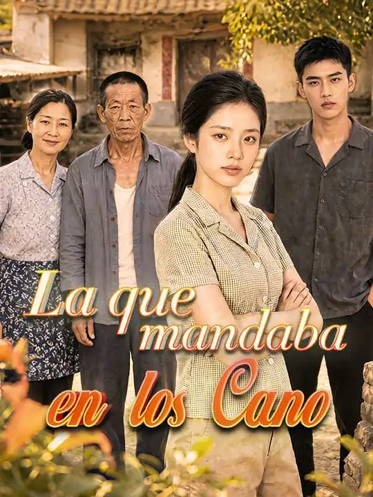 La que mandaba en los Cano poster