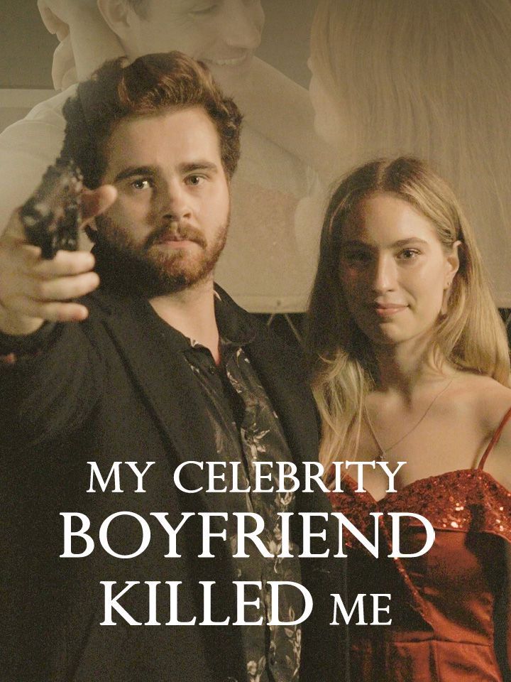 My Celebrity Boyfriend Killed Me
