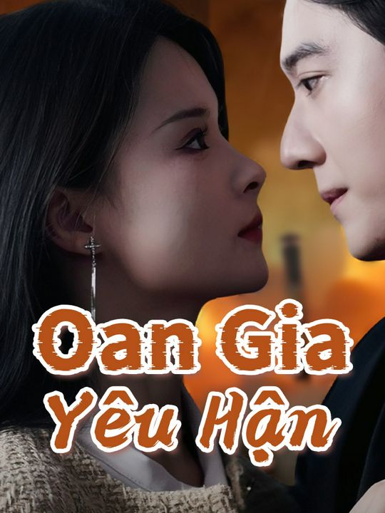Oan Gia Yêu Hận