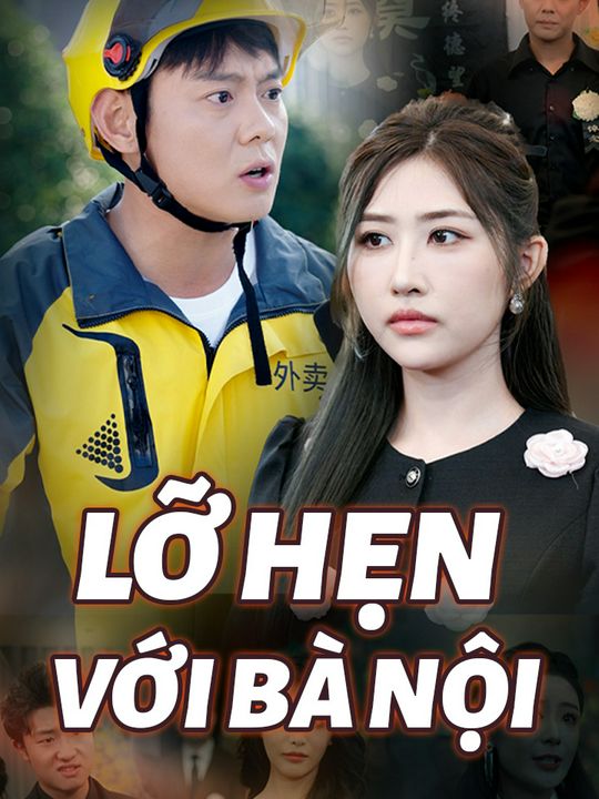 LỠ HẸN VỚI BÀ NỘI