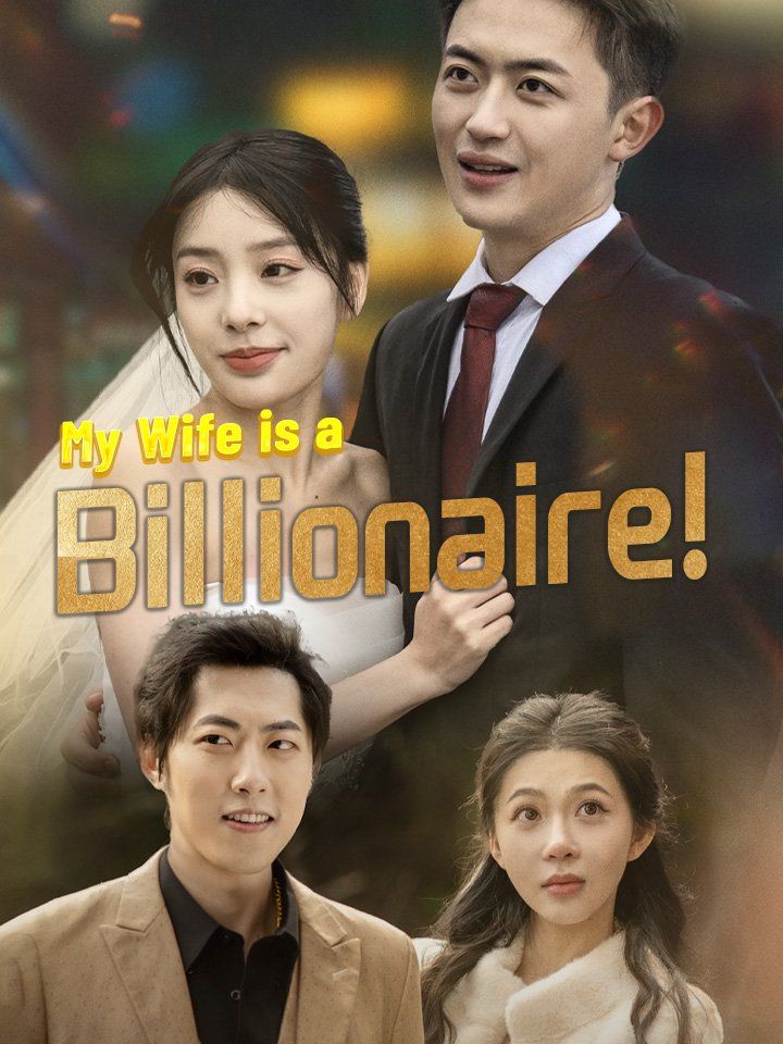 My Wife is a Billionaire!